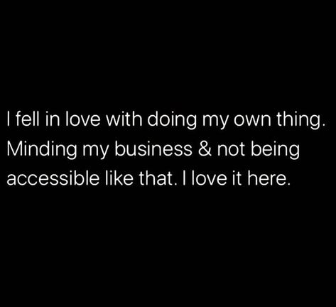 Doin Me Quotes, No Access To Me Quotes, Now Quotes, Empowerment Quotes, Private Life, Quotes That Describe Me, Real Talk Quotes, Daily Inspiration Quotes, Self Quotes