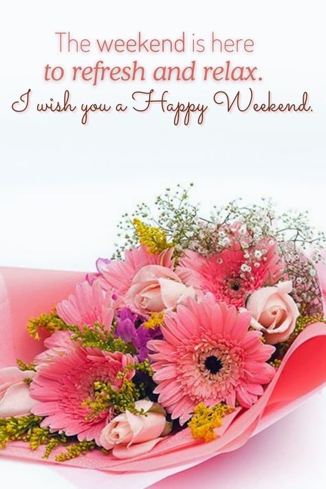 Happy Weekend Greetings, Have A Beautiful Weekend Gif, Weekend Greetings Beautiful, Have A Great Weekend Quotes Inspiration, Have A Great Weekend Images, Happy Weekend Quotes Inspiration, Happy Weekend Quotes Saturday, Beautiful Weekend Quotes, Enjoy Your Weekend Quotes