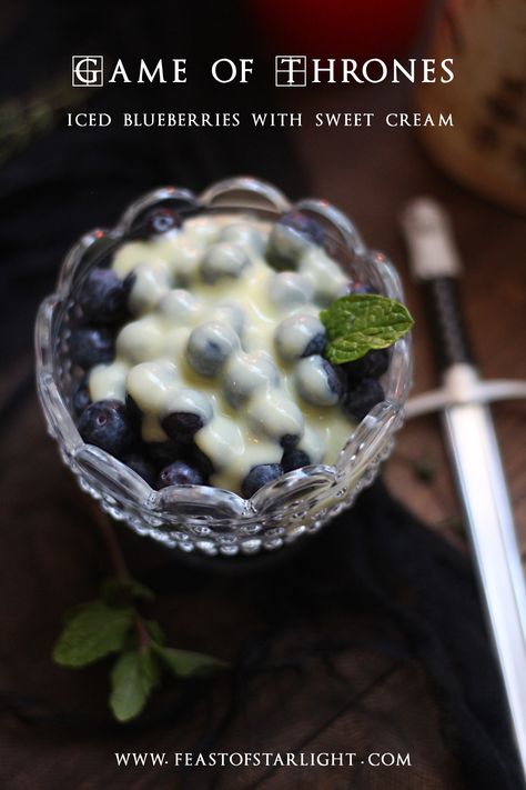 Iced blueberries with sweet cream from the series, Game of Thrones, A Song of Ice and Fire. Sweet Cream Recipe, Feast Of Starlight, Game Of Thrones Food, Medieval Recipes, Game Of Thrones Party, Geek Food, Sweet Cream, Recipes Dessert, Inspired Recipes