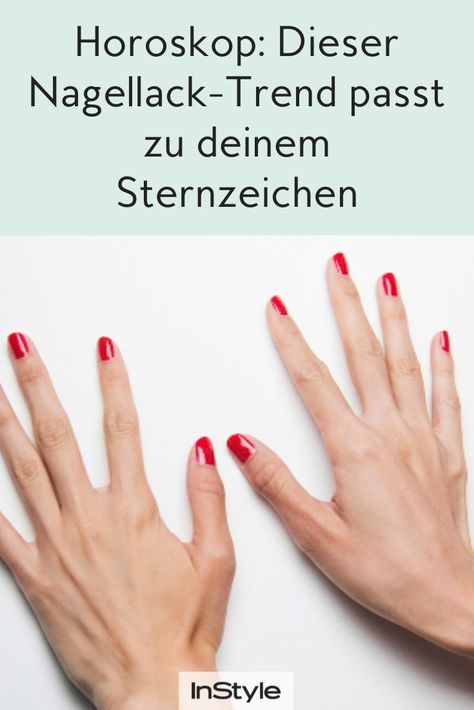 Du kannst dich für keinen Nagellack-Trend entscheiden? No Problem! Das Horoskop weiß am besten, welcher Nagellack zu deinem Sternzeichen passt. #instyle #instylegermany #sternzeichen #horoskop #nagellack #beautytrend #nageldesign Nagellack Trends, No Problem, French Nails