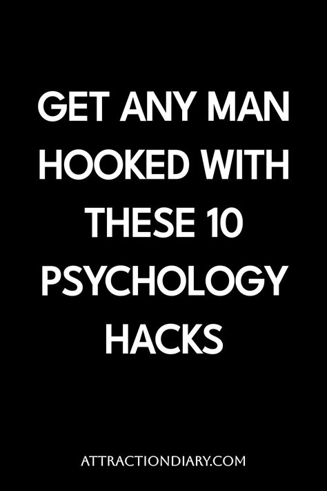 Text reading "Get any man hooked with these 10 psychology hacks" on a black background. How To Influence People Psychology, Psychology Of Men, Human Behavior Psychology Books, Face Reading Psychology, Psychology Tricks Facts, Reading People Psychology, How To Read People Psychology, Dark Psychology Tricks, Phycology Aesthetic