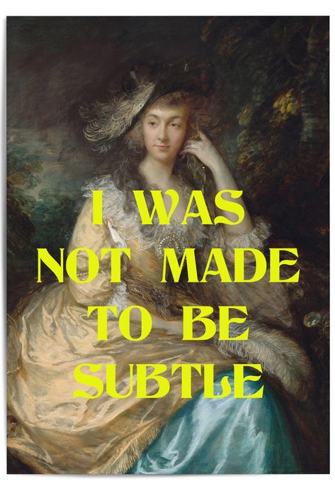 i was not made to be subtle poster Modern Feminism Art, Retro Feminist Posters, Feminism In Art, I Was Not Made To Be Subtle, Feminism Prints, Vintage Women Quotes, Feminism Aesthetic, Rory Core, Christmas Wall Art Canvas