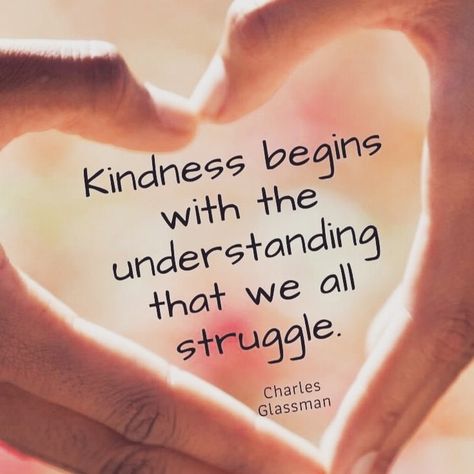 Always be kind. We never know what someone else is going through in their life. You just might make their day. Be Kind You Never Know What Someone, World Kindness Day Quote, I Want To Be Remembered For My Kindness, Kindness Always Comes Back, Be Kind Quotes, Kindness Begins With The Understanding, Be Kind Always Quote, Kindness Still Exists, Finding Purpose In Life