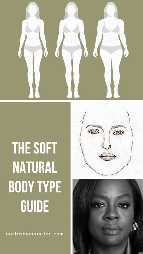 Soft Natural Body Type, Soft Natural Body, Natural Body Type, Soft Natural Kibbe, Natural Clothing Style, Soft Autumn Deep, Natural Kibbe, Soft Natural Makeup, Kibbe Romantic