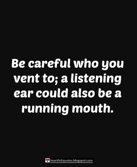 Be Careful Who You Confide In Quotes, 2023 My Year, Mouth Quote, Burned Quotes, Fake Friends Quotes, Quotes About Children, Forgive But Never Forget, Proverbs Woman, Quotes Everyday