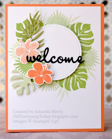 Did You Stamp Today?: Chic Welcome - Stampin' Up! Tropical Chic Welcoming Card Design, Stampin Up Welcome Cards, Handmade Welcome Cards, Welcome Card Ideas Handmade, Welcome Back Cards Ideas, Welcome Card Ideas, Welcome Card Design, Welcome Cards, Cardboard Decor