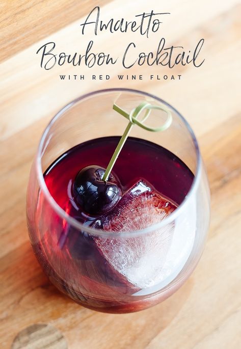 Amaretto Bourbon Cocktail with Red Wine Float - The Lilypad Cottage Bourbon Wine Cocktail, Old Fashioned With Amaretto, Wine Mixed Drinks Recipes, Easy Bourbon Cocktails, Bourbon Martini, Cocktail Amaretto, Wine Float, Manhattan Recipe, Lilypad Cottage