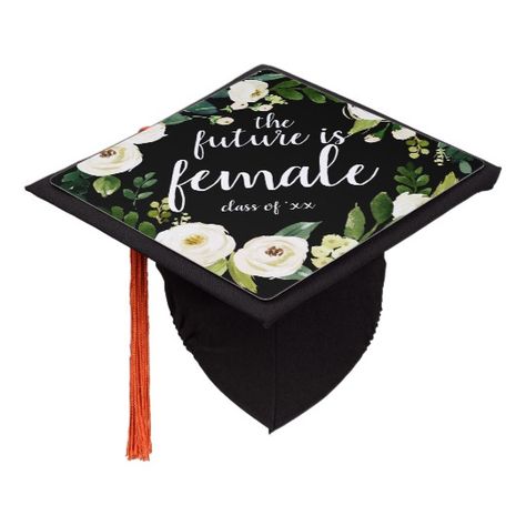 Floral Graduation Cap, Boyfriend Graduation Gift, Funny Graduation Caps, Graduation Gifts For Boys, Graduation Gifts For Guys, Dark Sea Green, The Future Is Female, Graduation Gifts For Daughter, Future Is Female