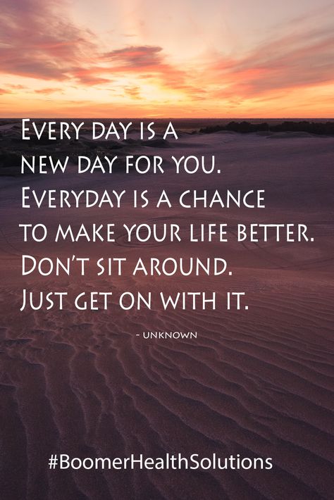 Every day is a new day for you. Everyday is a chance to make your life better. Don't sit around. Just get on with it. New Day Quotes, Make Your Life Better, Grace Beauty, Words Of Wisdom Quotes, Positive Quote, Positive Mind, Healthy Juices, Daily Inspiration Quotes, Be Better