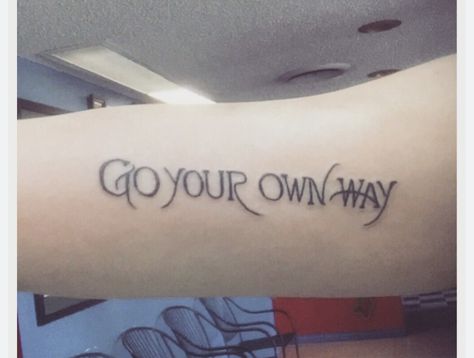 Go Your Own Way Tattoo, So That Others May Live Tattoo, May I Stand Unshaken Tattoo, Do You Know Who You Are Tattoo Harry, Always An Angel Never A God Tattoo Boygenius, The End Is Near Phoebe Bridgers Tattoo, Go Your Own Way, Cool Tattoos, Tattoos