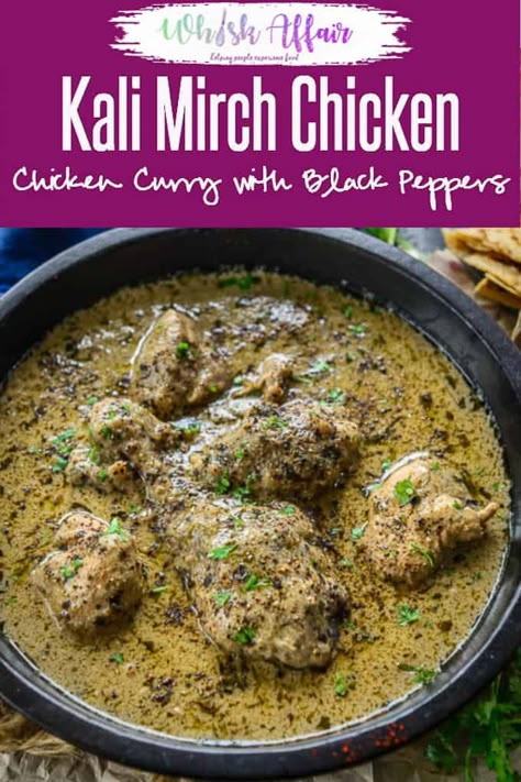 Chicken Kali Mirch or Murgh Kali Mirch is a spicy thick gravy that is cooked with loads of black pepper. It can be enjoyed with rice or roti. #Indian #Chicken #Curry #Pepper #BlackPepper via @WhiskAffair