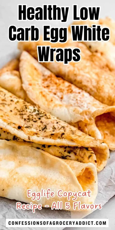 vertical pinterest pin with a photo of all 5 flavors of egglife copycat egg white wraps with text overlay that reads "healthy low carb egg white wraps; egglife copycat recipe - all 5 flavors." Copycat Egglife Wraps, Egg White Wrap Recipes, Egglife Wrap Recipes, Egg White Breakfast Recipes, Egg White Wraps, Egg White Breakfast, Dessert Quick, Egg Wraps, Egg Whites Wrap