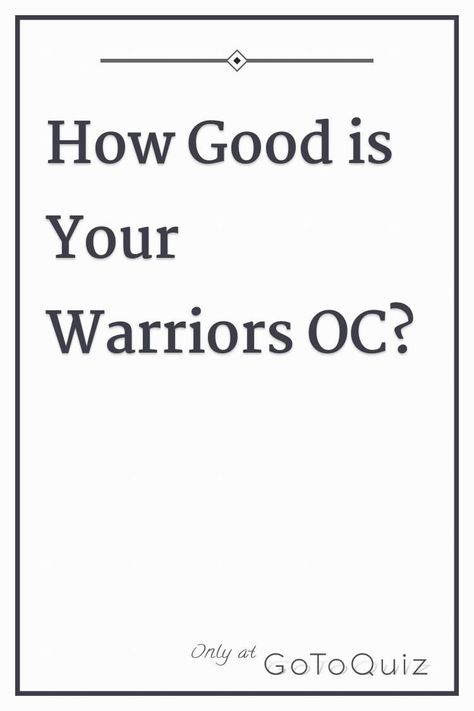 How Good is Your Warriors OC? Make A Warrior Cat Oc, Warrior Cat Kit Oc, Warrior Cats Medicine Cat Oc, Warrior Cats Medicine Cats, Warrior Cat Oc Quiz, Warrior Cats Oc Name Ideas, Warrior Cat Rp Ideas, Warriors Oc Ideas, Warrior Cats Clan Ideas