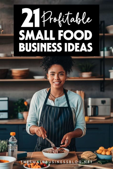 21 Super Profitable Food Business Ideas | Make Money With Food Starting A Small Restaurant Business, Starting A Small Food Business, How To Start A Small Restaurant Business, Food Niche Ideas, Best Food Business Ideas, Food Business From Home Ideas, Small Snack Business Ideas, Small Business Kitchen Ideas, How To Start Selling Food From Home