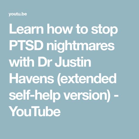 Learn how to stop PTSD nightmares with Dr Justin Havens (extended self-help version) - YouTube Animation Book, Coaching Session, Online Coaching, Self Help, Coaching