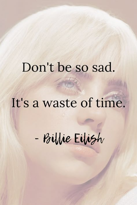 Billie Eilish Motivation, Motivational Lyrics, Billie Eilish Senior Quote, Famous Song Lyrics Quotes, Quotes Billie Eilish, Famous Lyrics Quotes, Billie Quotes, Billie Eilish Journal, Billie Eilish Quote