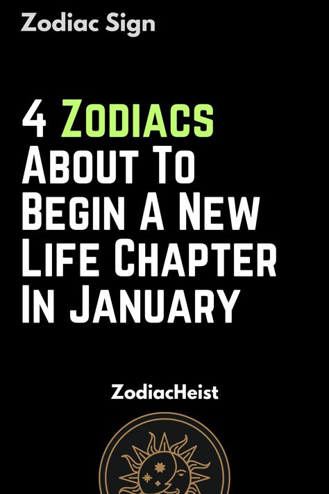 4 Zodiacs About To Begin A New Life Chapter In January January Zodiac, Libra Virgo, Human Personality, Personality Characteristics, Air Signs, Sagittarius Capricorn, Scorpio Sagittarius, Libra Scorpio, Aries Taurus