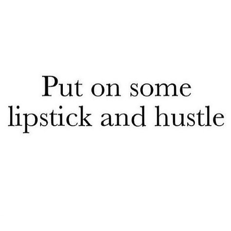 Lipstick Quotes, Startup Quotes, Happy Makeup, Hustle Quotes, Babe Quotes, Soulmate Quotes, Makeup Quotes, Entrepreneur Business, Pink Makeup