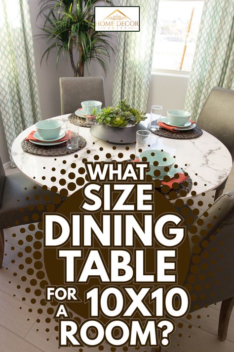 What Size Dining Table For A 10X10 Room? Elegant Round Dining Table, Rectangle Dining Table Small Space, Small Rectangular Dining Room Ideas, Dining Room Decor Round Table, Small Rectangle Dining Table, Dining Table Small Space, Rectangle Living Room, Dining Room Layout, Round Marble Table