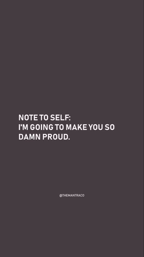 Im Going To Make You So Proud, Self Proud Quotes, Proud Quotes, Make Yourself Proud, Wellness Lifestyle, Vie Motivation, Words Of Affirmation, Note To Self Quotes, Your Best Self