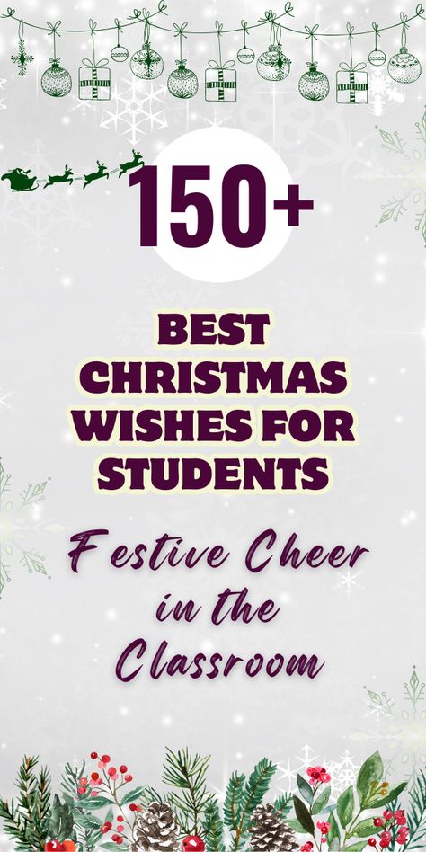 Christmas wishes for students, teacher-to-student holiday greetings, festive classroom messages, inspirational Christmas notes, holiday cheer in the classroom, student Christmas inspiration, meaningful teacher wishes, seasonal messages for students, joyful classroom holidays, teacher love for students Message For Students From Teachers, Christmas Wishes For Family, Short Christmas Wishes, Prayer For Students, Xmas Messages, Funny Christmas Wishes, Christmas Wishes Greetings, Best Christmas Wishes, Happy Holidays Wishes