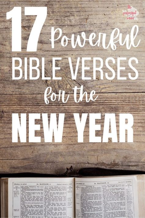 17 Bible Verses about God's Promises for the New Year - The Purposeful Mom Scripture For The New Year, New Year Bible Verse Scriptures, Bible Verses For The New Year, New Year Bible Quotes, New Year Scripture, Scripture Verses Kjv, New Year Bible Verse, New Year Captions, The Promises Of God