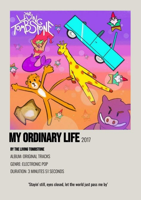 My Ordinary Life, Living Tombstone, Indie Movie Posters, The Living Tombstone, Song Covers, Polaroid Poster, Ordinary Life, Life Poster, Alternative Music