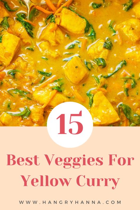 What Vegetables Go in Yellow Curry? (15 Best Veggies) – Hangry Hanna Veggie Yellow Curry, Vegetarian Yellow Curry, Vegan Yellow Curry, Curry Ideas, Yellow Curry Recipe, Best Veggies, Thai Curry Recipes, Yellow Vegetables, Carrots And Green Beans