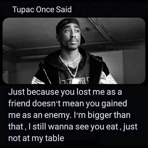 ωє αяє ℓσνє on Instagram: “Wise words via @houseofleaders.co 😊” Tupac Once Said, Tupac Quotes About Friends, Tupac Shakur Quotes, 2pac Quotes, Tupac Quotes, Health Is Wealth Quotes, Tupac Pictures, Rapper Quotes, Love Truths