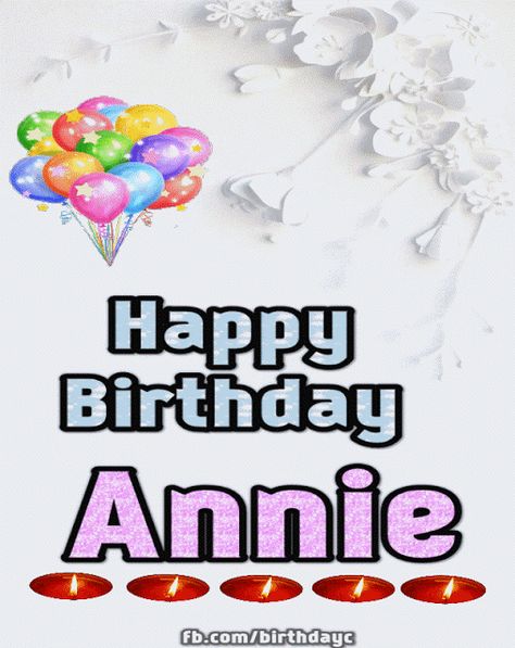 Happy Birthday Annie image gif - Happy Birthday Greeting Cards Happy Birthday Annie, Happy Birthday Greeting Cards, Candle Gif, Happy Birthday Gif, Happy Birthday Today, Beautiful Birthday Cards, Gif Images, Happy Birthday Greeting Card, Beautiful Birthday