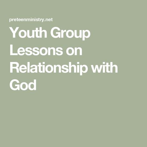 Youth Group Lessons on Relationship with God New Years Youth Group Lessons, Youth Lessons Bible Studies, Youth Group Ideas, Youth Bible Study Lessons, Youth Ministry Lessons, Youth Sunday School Lessons, Youth Bible Lessons, Youth Group Lessons, Youth Bible Study