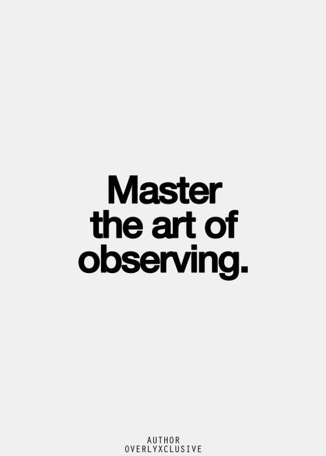 observation in daily life is crucial to good acting! Master The Art Of Observing, Observing Quotes, Abundant Energy, 2023 Quotes, Penanda Buku, Screen Aesthetic, Thought Quotes, Inspirational Quotes Pictures, Content Planning