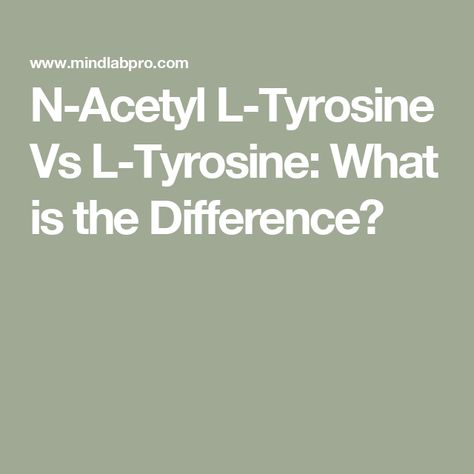 N-Acetyl L-Tyrosine Vs L-Tyrosine: What is the Difference? Tyrosine Benefits, L Tyrosine Benefits, L Tyrosine, Rhodiola Rosea, Adaptogenic Herbs, What Is The Difference Between, Brain Power, Improve Memory, Sleep Deprivation