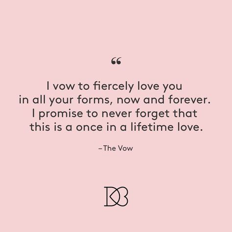 “I vow to fiercely love you in all your forms, now and forever. I promise to never forget that this is a once in a lifetime love” – The Vow | Best Movie Love Quotes I Love You Fiercely Quotes, My Once In A Lifetime Quotes, Love Of A Lifetime Quotes, The Vow Quotes Movie, Fierce Love Quotes, Love Fiercely Quotes, This Man Quotes Love, I Love You Forever Quotes, I Promise To Love You Quotes