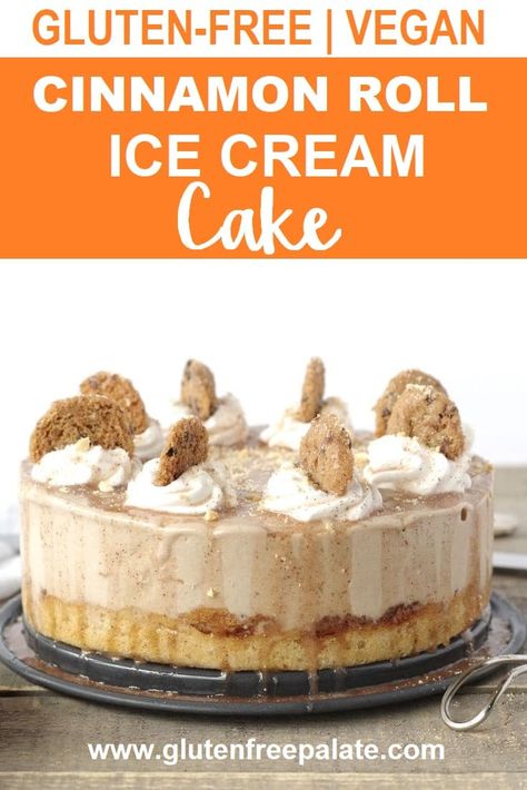 Gluten-Free Vegan Cinnamon Roll Ice Cream Cake Snickerdoodle Ice Cream Cake, Cinnamon Roll Ice Cream, Arbonne Meals, Gluten Free Ice Cream Cake, Vegan Ice Cream Cake, Vegan Chocolate Ganache, Vegan Ice Cream Recipe, Gluten Free Ice Cream, Chocolate Ganache Cake