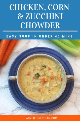 One Pot Chicken, Corn and Zucchini Chowder - Adventures of B2 Zucchini Chowder, Corn Chowder Soup, Chicken Corn Chowder, Soup Chicken, Zucchini Soup, Budget Cooking, Chicken Zucchini, One Pot Chicken, Homecooked Meals