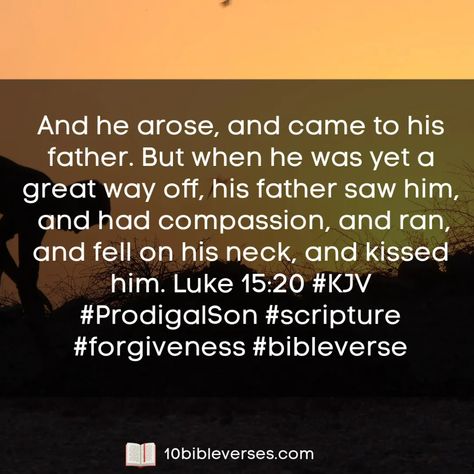 The Parable of the Prodigal Son in the Bible | 10 Bible Verses 📖 Daily Scripture Inspiration | Scripture Quotes and Biblical Passages | Father's Day, Forgiveness Bible Verses, Heavenly Father, King James Version KJV Bible, Lord Jesus Christ, Luke 15, Luke the Evangelist, Parable of the Prodigal Son, Scriptures about Fathers | The Parable of the Prodigal Son is one of the most famous and well-loved stories in the Bible. The story tells the tale of a young man who leaves his home Scriptures About Fathers, Forgiveness Bible Verses, Forgiveness Bible, Inspiration Scripture, Parable Of The Prodigal Son, Bible Verses About Forgiveness, Luke The Evangelist, Luke 15, Scripture Inspiration