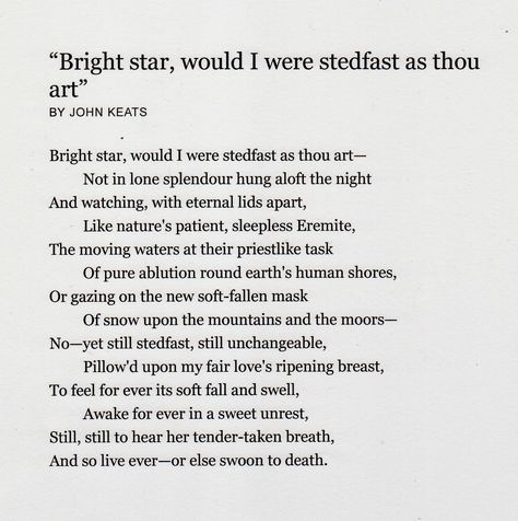 ~ Bright Star ~                       John Keats 1795-1821 Bright Star John Keats, Angel Poetry, Keats Poetry, Star Poetry, John Keats Poems, Uncultured Swine, Poems About Stars, Poetry Painting, Beautiful Poetry