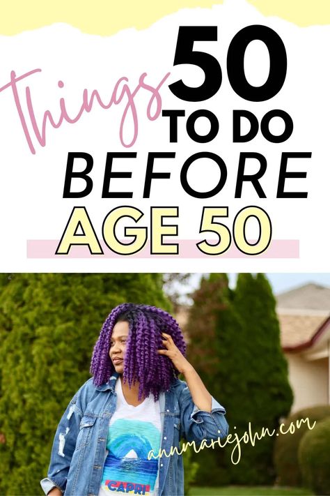 50 Things to Do Before Age 50 Learning A New Skill, Learning To Drive, Age 50, Traveling The World, Golden Years, Learn A New Skill, Aging Gracefully, Make New Friends, Pick One