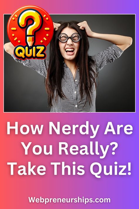 Think you're a nerd? Take this nerd quiz and find out just how nerdy you are. Click to take the quiz now!
#NerdTest #FunQuestions #Trivia ******** | Webpreneurships Quiz | Buzzfeed Quiz | Playbuzz Quiz | Games | Interesting Quizzes | Silly Quizzes | Random Questions Prom Dress Quiz, Nerd Quiz, Would You Rather Quiz, Silly Quizzes, Dress Quiz, Quiz Buzzfeed, Random Questions, Quiz Games, Interesting Quizzes