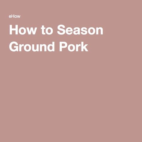 How to Season Ground Pork Country Style Pork Ribs, Pork Seasoning, Ground Pork, Pork Ribs, Pork Chops, Spice Things Up, To Work, Bacon, Yummy Food