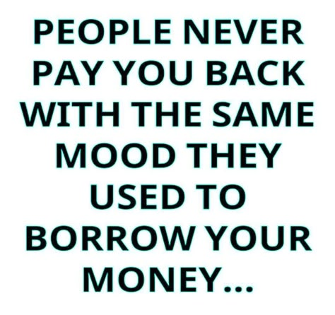 If they even pay you back.💋 Pay Me Back My Money Quotes, Pay Debt Quotes, Pay Me My Money Quotes, Mil Quotes, Want You Back Quotes, Conscience Quotes, River Quotes, Me Time Quotes, Back Quotes