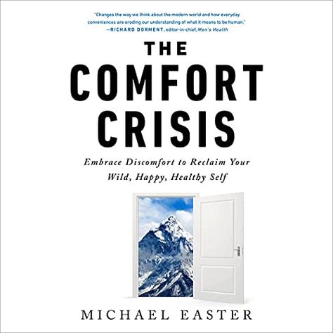 Comfort Crisis, Embrace Discomfort, Best Adventure Books, Audible Books, Adventure Book, Happy Healthy, It's Meant To Be, Amazon Books, Book Club Books