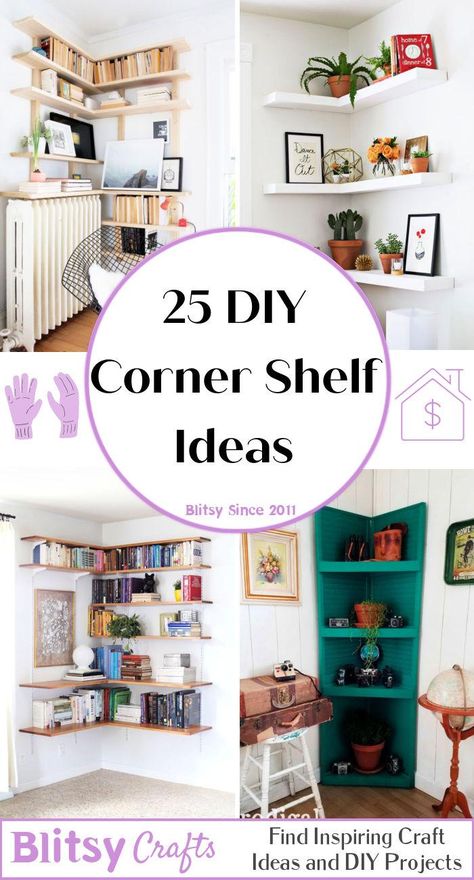 DIY Corner Shelf (25 Ideas) - Blitsy Shelf Ideas For Small Spaces, Corner Shelves In Nursery, How To Corner Shelves, Ikea Corner Shelves, Ikea Corner Shelf, Book Shelf Corner Ideas, Floating Bookshelf Corner, Shelves From Ceiling Hanging, Diy Corner Countertop Shelf