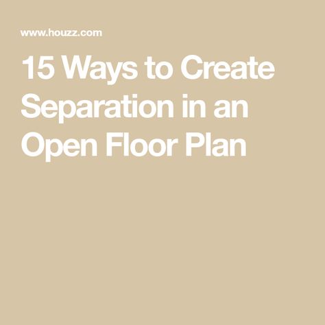 15 Ways to Create Separation in an Open Floor Plan Dividing An Open Concept Room, How To Break Up Open Floor Plan, How To Divide An Open Floor Plan, How To Close Off Open Floor Plan, Separating Open Floor Plan, Add Walls To Open Concept, Create Separation In Open Concept, Painting An Open Floor Plan, How To Separate Rooms With Paint