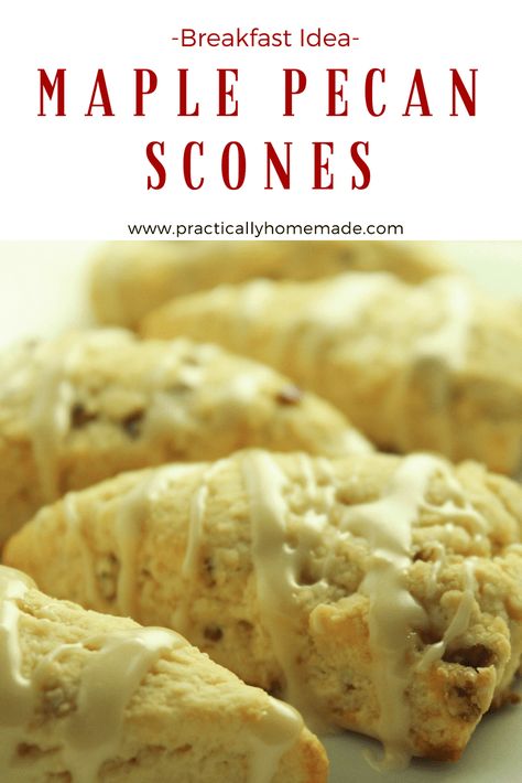 Maple Pecan Scones - Practically Homemade Pecan Scones Recipe, Maple Scones Recipe, Maple Pecan Scones, Easy Scones Recipe, Maple Scones, Flaky Scones, Pecan Scones, Banana Crumb Cake, Easy Scones