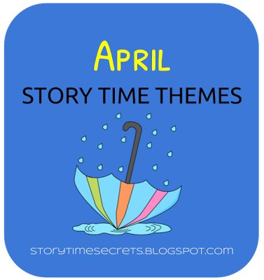 Story Time Secrets: April Story Time Themes Story Time Themes Libraries, Preschool Storytime Themes, February Storytime Themes, Prek Storytime, Toddler Library, Sensory Story, Library Storytime, Baby Storytime, Storytime Themes