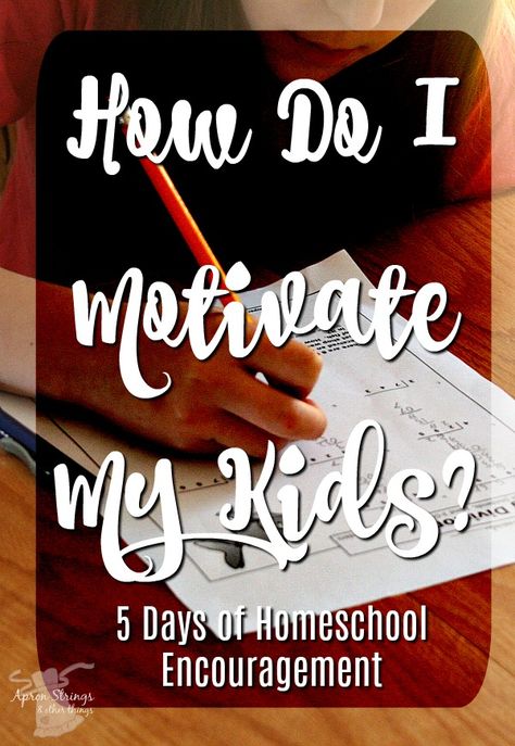 How do I motivate my kids homeschool encouragement 5 day series back to school at ApronStringsOtherThings.com Homeschool Motivation, Motivation For Kids, How To Motivate, Homeschool Encouragement, Homeschool Kids, Kids Focus, Homeschool Help, Positive Motivation, Homeschool Organization