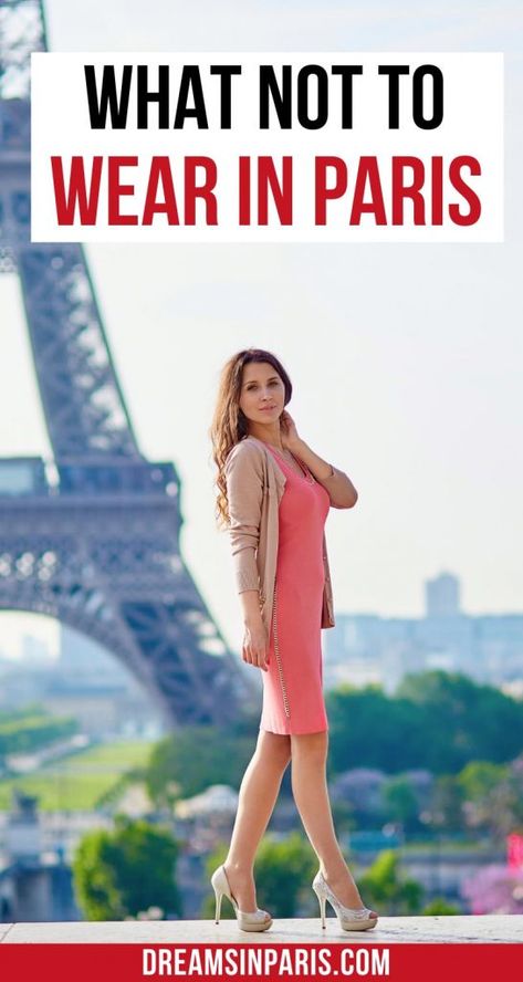 What Not To Wear in Paris (8 Items to Leave Home) - Dreams in Paris Paris Inspired Outfits Summer, Paris Summer Style 2023, Clothes For Paris In Spring, Autumn Outfits In Paris, Fall Outfit Paris, France Holiday Outfits, Paris Summer Dresses, Outfit In Paris Summer, Paris Summer Fashion 2023