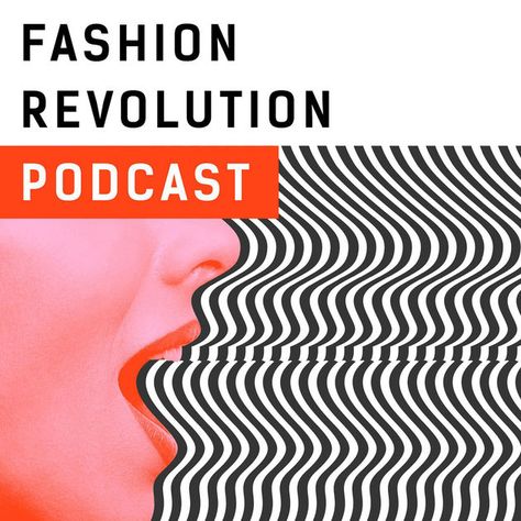 Fashion Revolution Podcast by Fashion Revolution on Apple Podcasts Sylvia Pankhurst, Fashion Podcast, Boom Shakalaka, Led Projects, Environmental Problem, Garment Workers, Fashion Revolution, Love Now, Fashion Victim